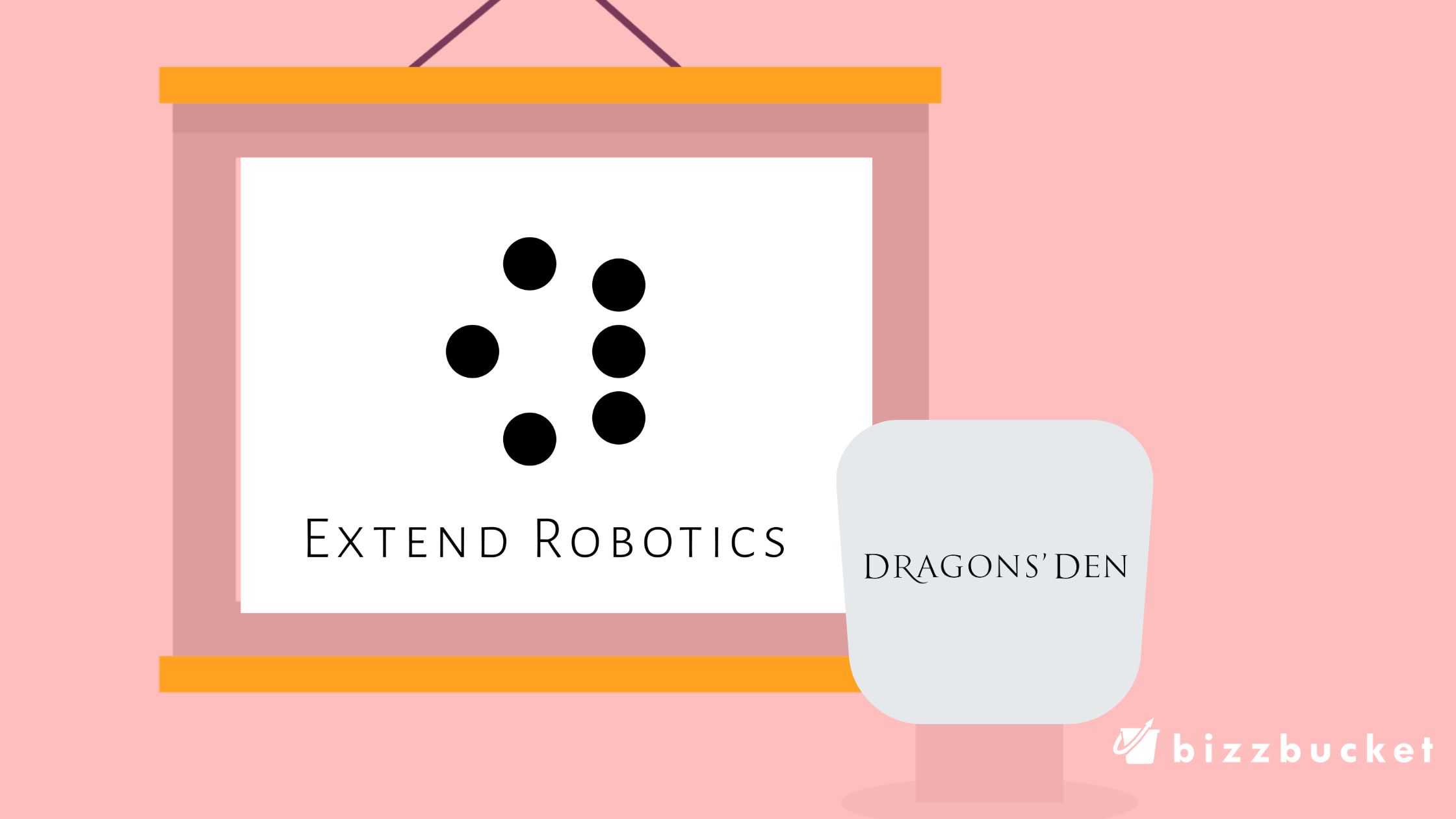 Extend Robotics Dragons' Den Update